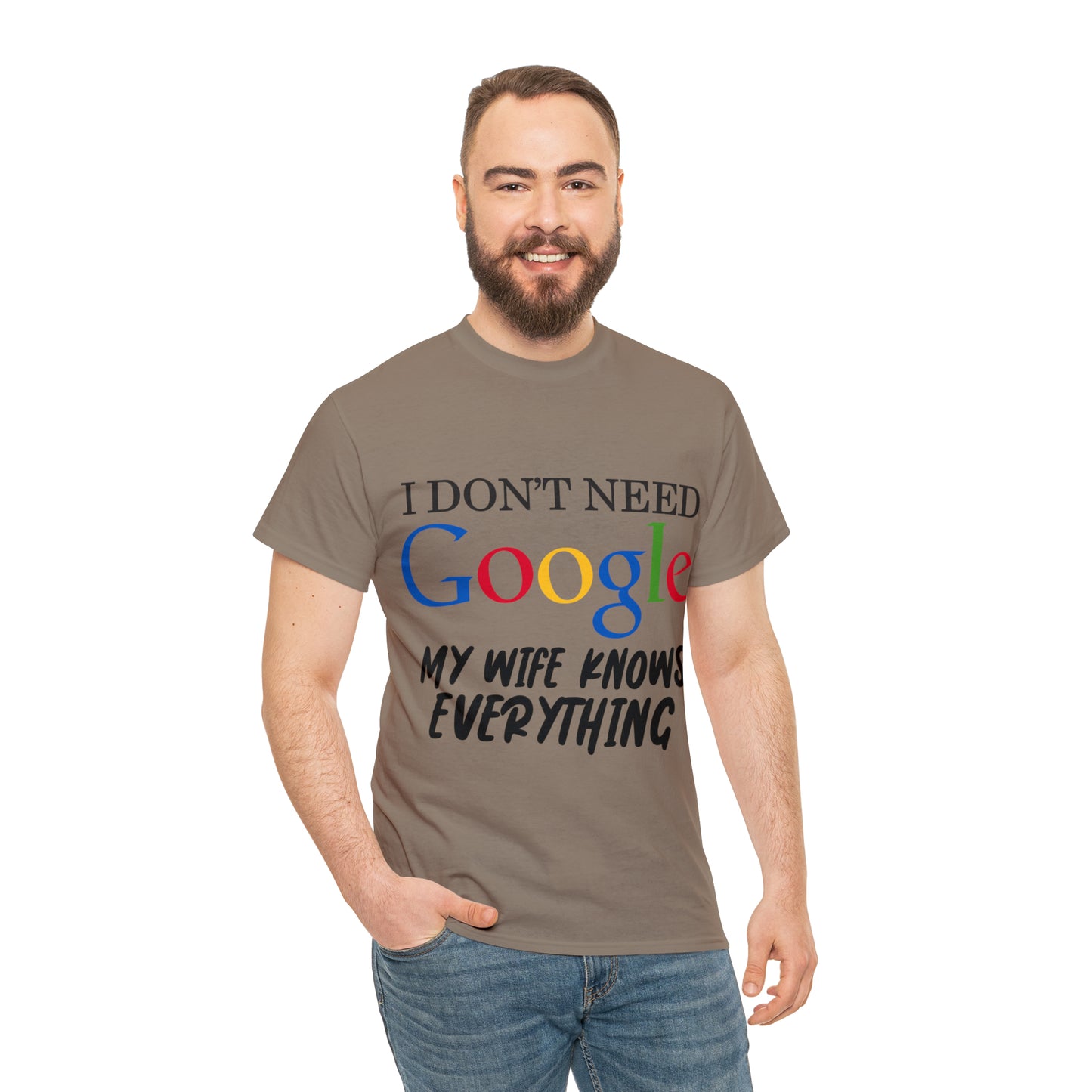 I Don't Need Google My Wife Knows Everything Heavy Cotton Tee