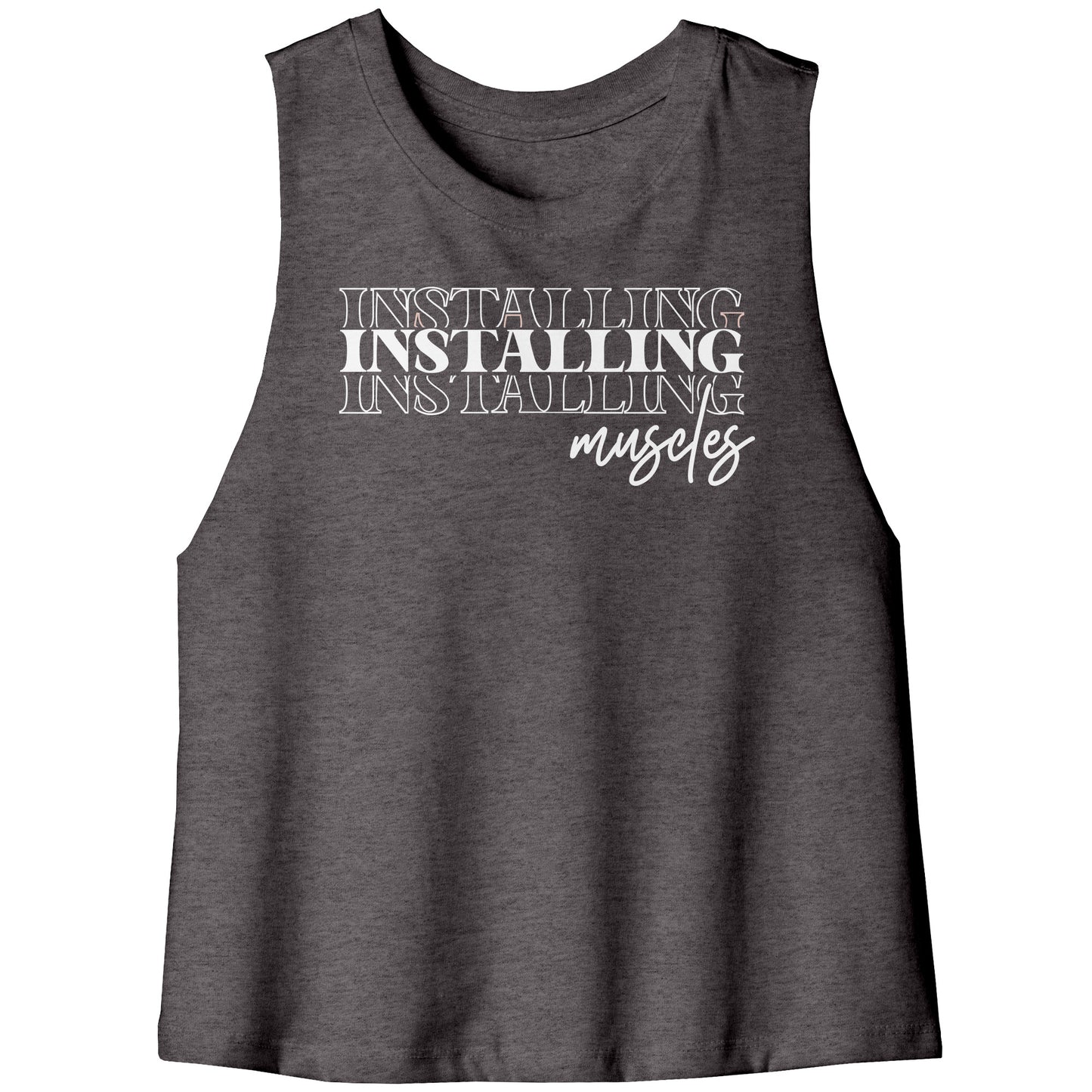 Installing Muscles Racerback Crop Tank