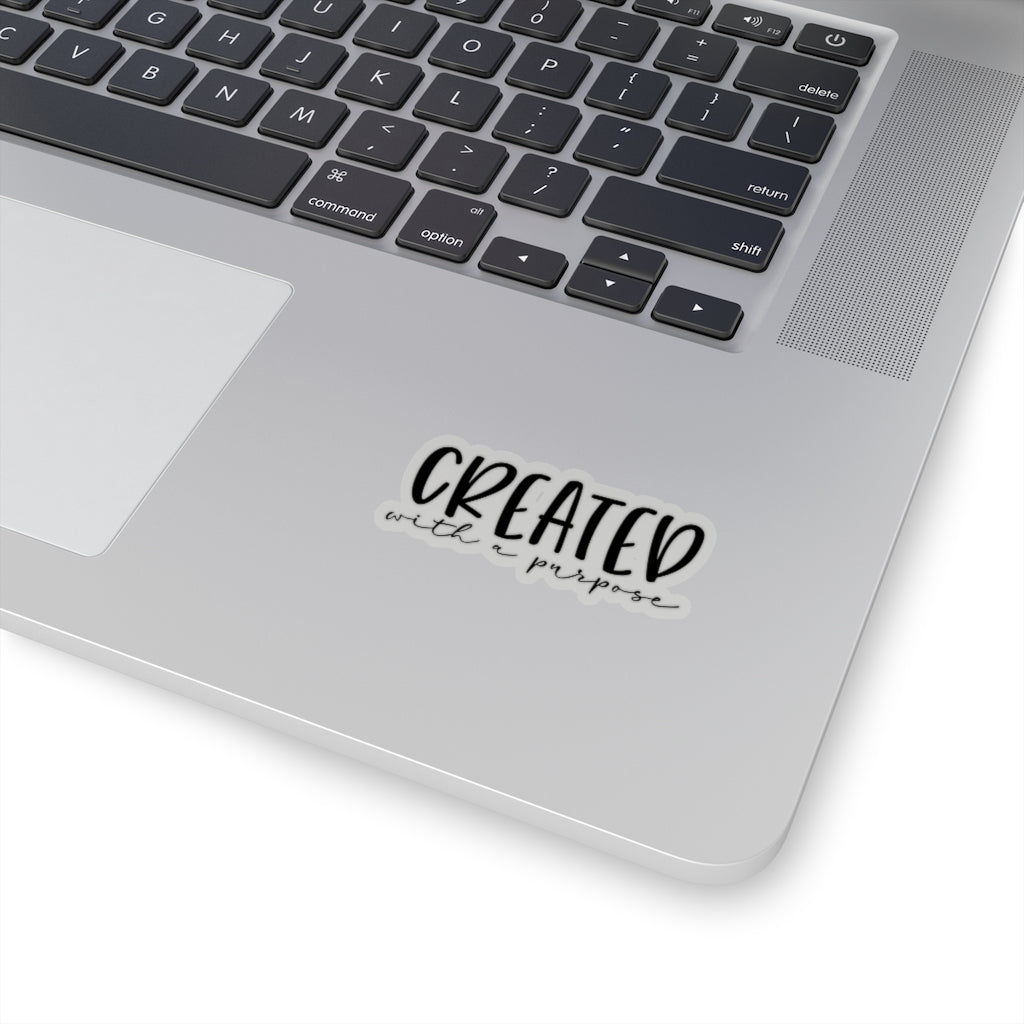 Created with a purpose Kiss-Cut Stickers